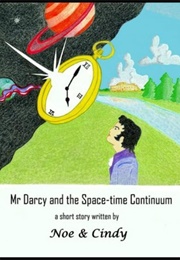 Mr Darcy and the Space-Time Continuum (Noe)