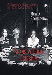 Seans W Domu Egipskim (Maryla Szymiczkowa)