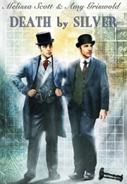 Death by Silver (Melissa Scott & Amy Griswold)