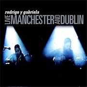 Rodrigo Y Gabriela Live in Manchester and Dublin
