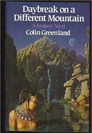 Daybreak on a Different Mountain (Colin Greenland)