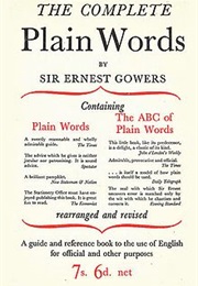 The Complete Plain Words (Sir Ernest Gowers)