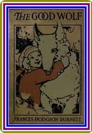 The Good Wolf (Frances Hodgson Burnett)
