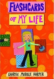 Flashcards of My Life (Charise Mericle Harper)