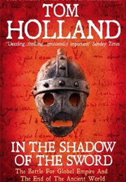 In the Shadow of the Sword (Tom Holland)