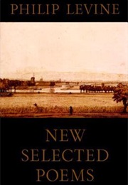 New Selected Poems (Philip Levine)
