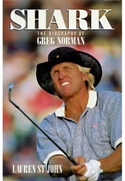 Greg Norman the Biography (Lauren St John)