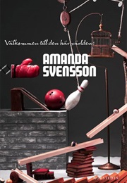 Välkommen Till Den Här Världen (Amanda Svensson)