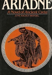 Ariadne: A Novel of Ancient Crete (June Rachuy Brindel)