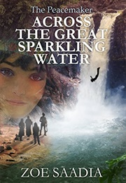 Across the Great Sparkling Water (Zoe Saadia)