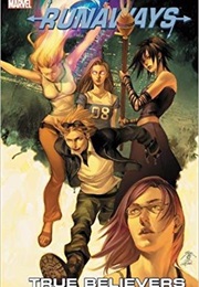 Runaways, Vol 4: True Believers (Brian K Vaughan)