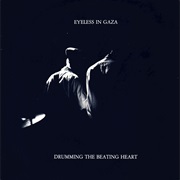 Eyeless in Gaza - Drumming the Beating Heart