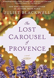 The Lost Carousel of Provence (Juliet Blackwell)