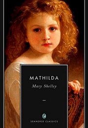 Mathilda (Mary Shelley)