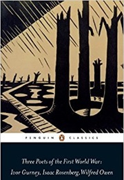Three Poets of the First World War (Ivor Gurney/Wilfred Owen/Isaac Rosenberg)