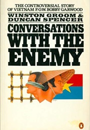 Conversations With the Enemy (Winston Groom and Duncan Spencer)