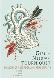 Girl in Need of a Tourniquet (Merri Lisa Johnson)
