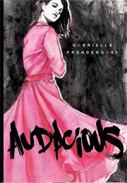 Audacious (Gabrielle Prendergrast)