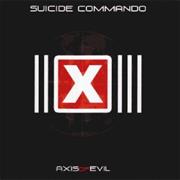 Suicide Commando - Axis of Evil