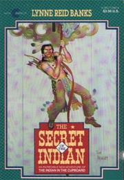 The Secret of the Indian(The Indian in the Cupboard #3) (Banks, Lynne Reid)