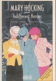 Indifferent Heroes (Mary Hocking)