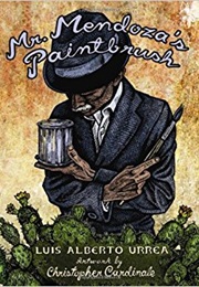 Mr. Mendoza's Paintbrush (Luis Alberto Urrea)