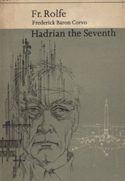 Hadrian the Seventh (Frederick Rolfe)