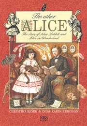 The Other Alice: The Story of Alice Liddell and Alice in Wonderland (Björk,  Christina)