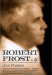 Robert Frost a Life (Jay Parini)