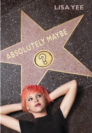 Absolutely Maybe (Lisa Yee)