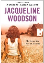 The House You Pass on the Way (Jacqueline Woodson)