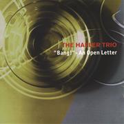 Hafler Trio - Bang! an Open Letter