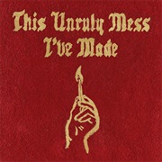 88. MacKlemore & Ryan Lewis - This Unruly Mess I've Made