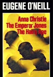 Anna Christie/The Emperor Jones/The Hairy Ape (Eugene O'Neill)