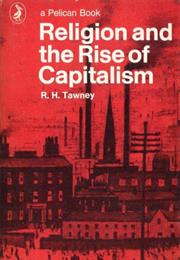 RELIGION AND THE RISE OF CAPITALISM by R. H. Tawney