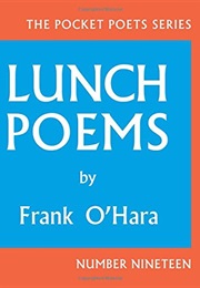 Lunch Poems (Frank O&#39;Hara)