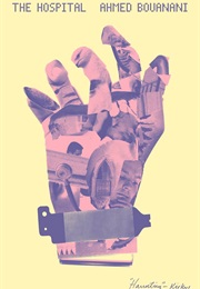 The Hospital (Ahmed Bouanani)
