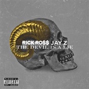 The Devil Is a Lie - Rick Ross Ft. Jay-Z