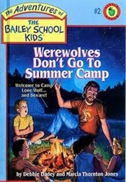 Werewolves Don't Go to Summer Camp (Debbie Dadey,)