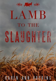 Lamb to the Slaughter (Karen Ann Hopkins)
