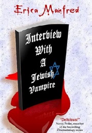 Interview With a Jewish Vampire (Erica Manfred)