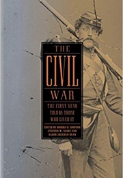 The Civil War: The First Year Told by Those Who Lived It (Brooks D. Simpson)