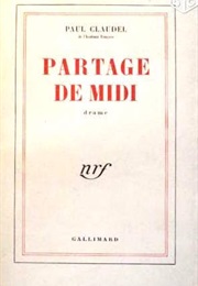 Partage De Midi (Paul Claudel)