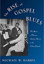 The Rise of Gospel Blues (Michael W. Harris)