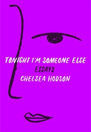 Tonight I'm Someone Else (Chelsea Hodson)