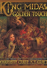King Midas and the Golden Touch (Charlotte Craft)