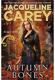 Autumn Bones: Agent of Hel (Jacqueline Carey)