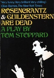 Rosencrantz &amp; Guildenstern Are Dead (A Play by Tom Stoppard)