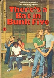 There's a Bat in Bunk Five (Paula Danziger)
