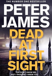 Dead at First Sight (Peter James)